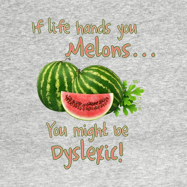 If Life Hands You Melons by Tannaidhe's Designs